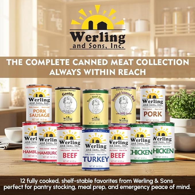 Werling & Sons Canned Meat Variety Pack 14.5 oz – Fully Cooked & Ready to Eat | 2 Beef, 2 Chicken, 2 Hamburger, 1 Turkey, 1 Pork, 1 Shredded Pork, 1 Goetta, 1 Sausage, 1 Taco | Pantry Staples, Emergency Food, Camping Meals | Pack of 12